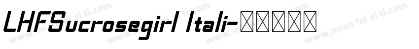 LHFSucrosegirl Itali字体转换